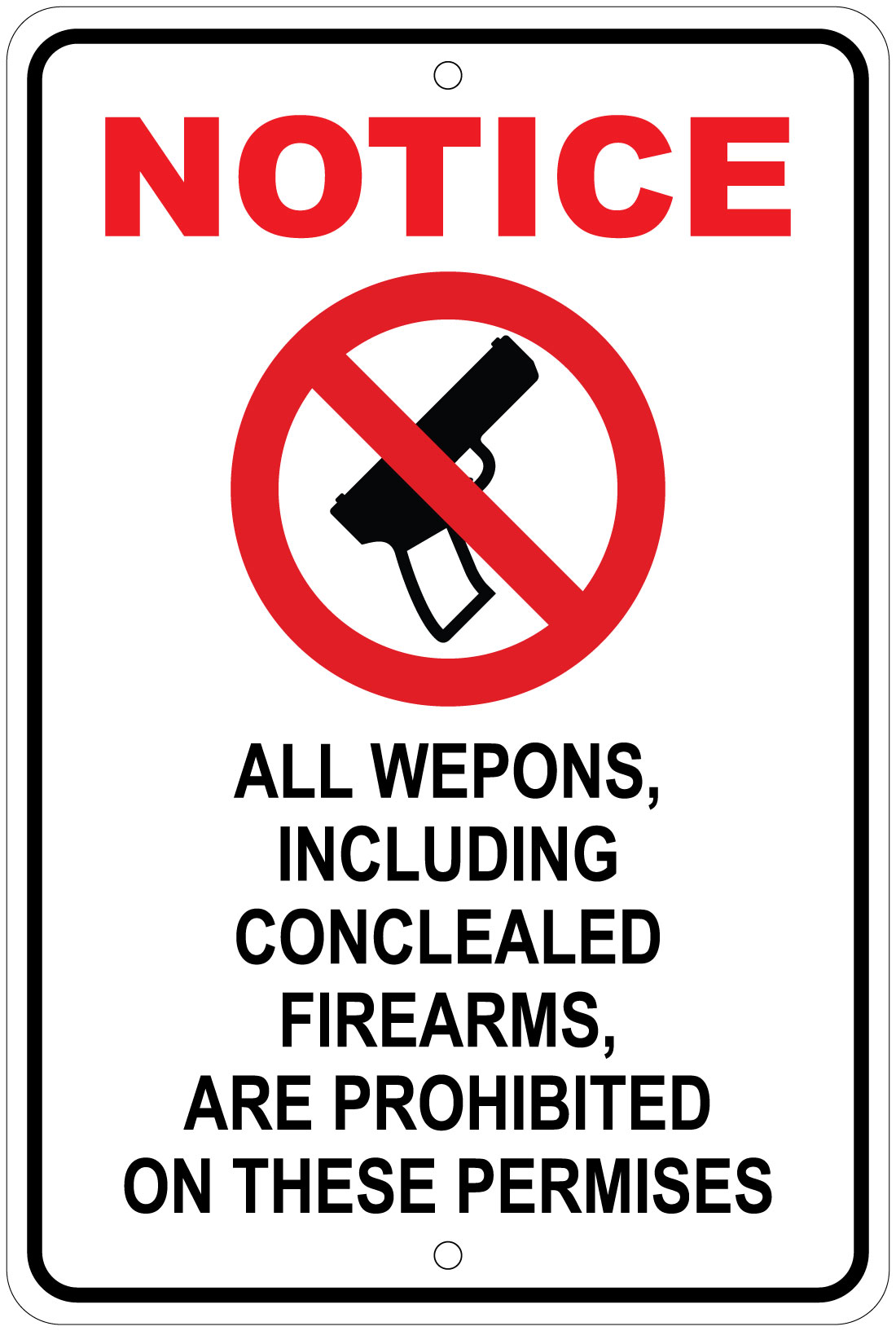 All Weapons Are Prohibited On Premises Notice 8 X12 Aluminum Sign EBay