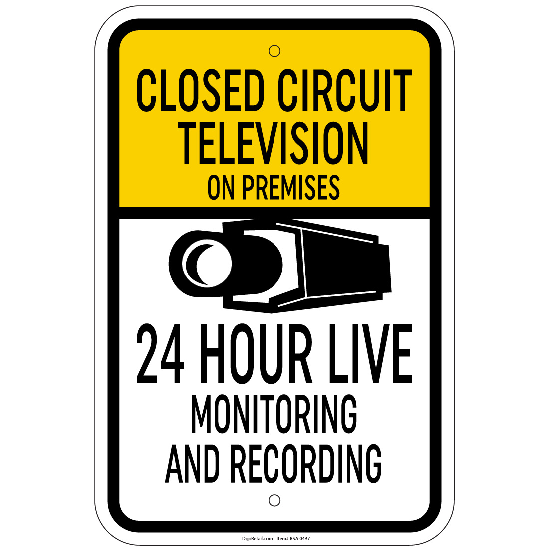 Closed Circuit TV On Premises 24 Hour Live Monitoring 8"x12"aluminum