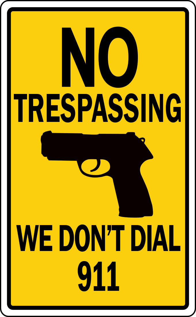 No Trespassing Sign We Dont Dial 911 Hand Gun Retail Store Business Sign Ebay 9699