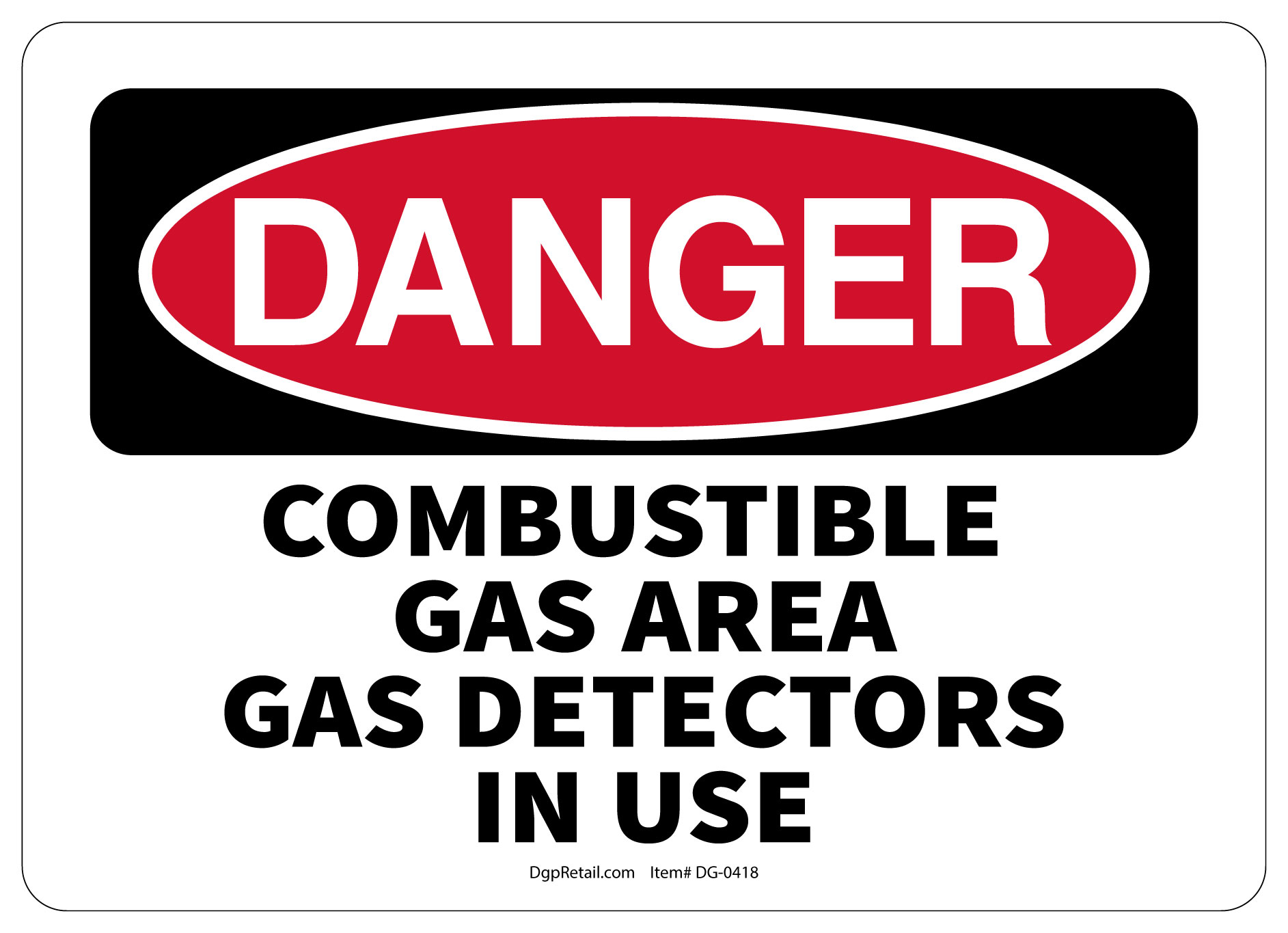 OSHA DANGER SAFETY SIGN COMBUSTIBLE GAS AREA GAS DETECTORS IN USE