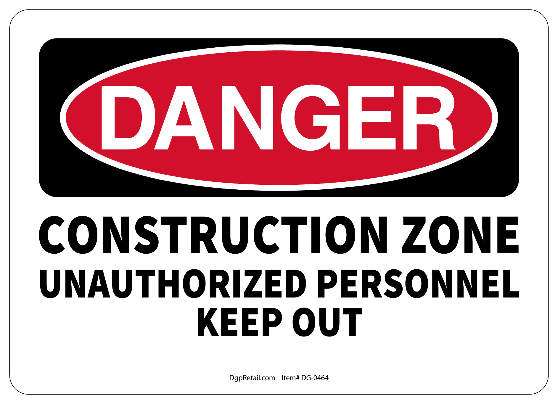 OSHA DANGER SAFETY SIGN CONSTRUCTION ZONE UNAUTHORIZED PERSONNEL KEEP ...