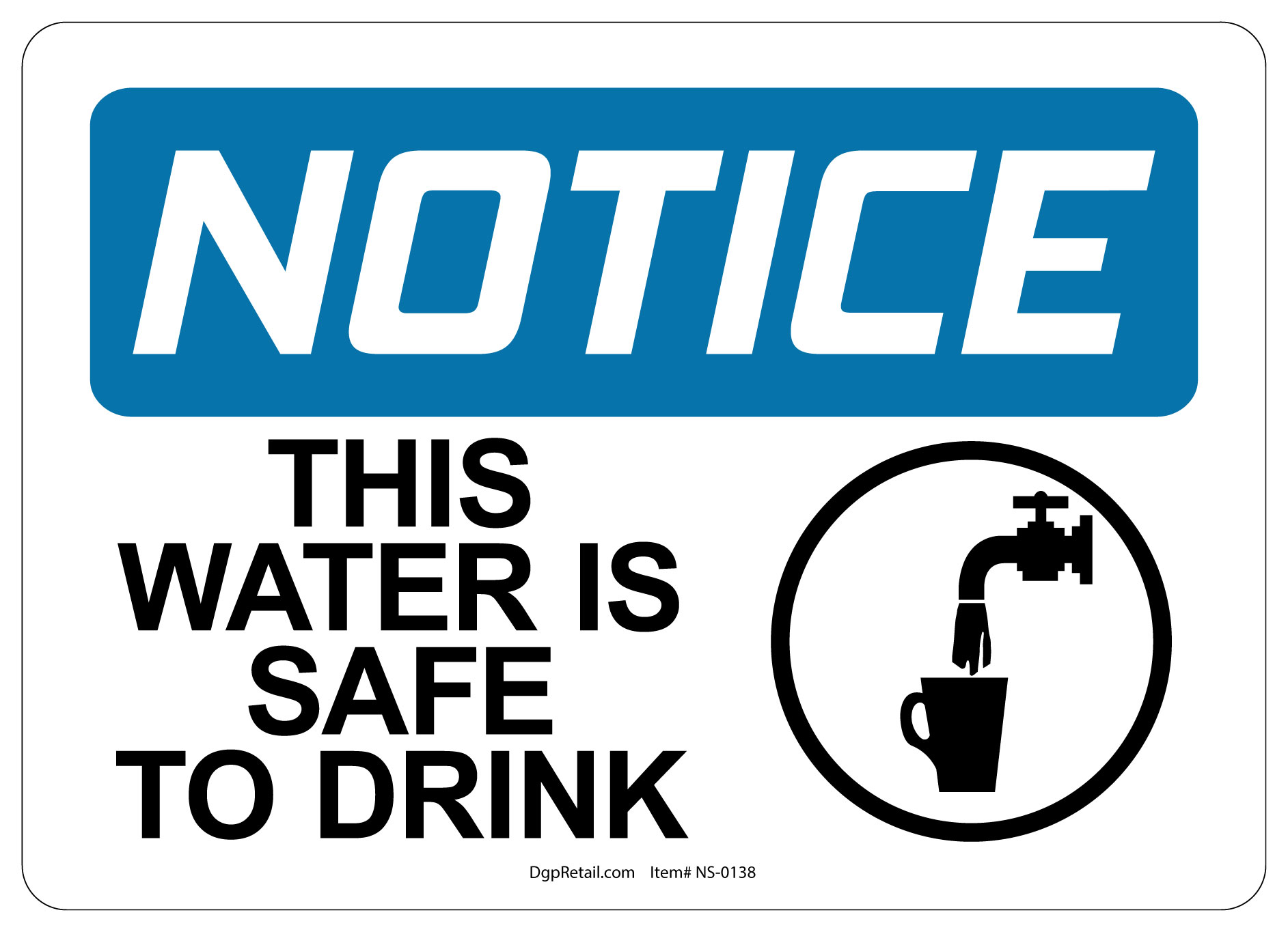 OSHA NOTICE SAFETY SIGN THIS WATER IS SAFE TO DRINK 10x14 eBay