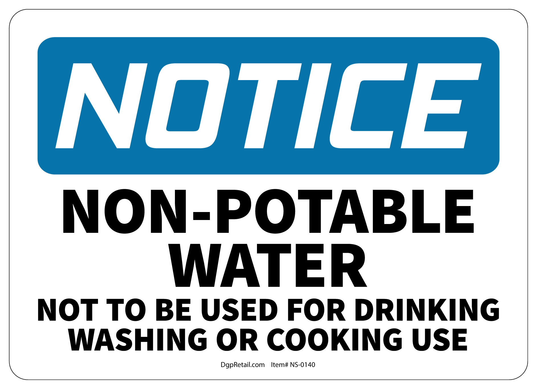 OSHA NOTICE SAFETY SIGN NONPOTABLE WATER NOT FOR DRINKING WASHING