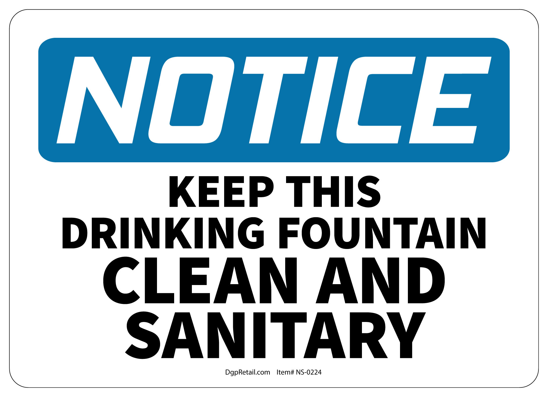 OSHA NOTICE SAFETY SIGN KEEP THIS DRINKING FOUNTAIN CLEAN AND SANITARY